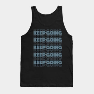 Keep Going Ash Blue Motivational Minimalist Aesthetic Design Tank Top